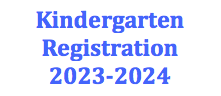 Kindergarten Registration 2023-2024